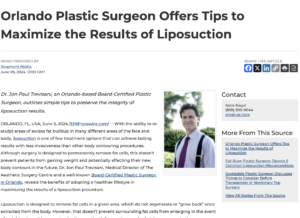 Orlando Plastic Surgeon Explains How to Maximize Liposuction Results